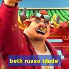 beth russo idade